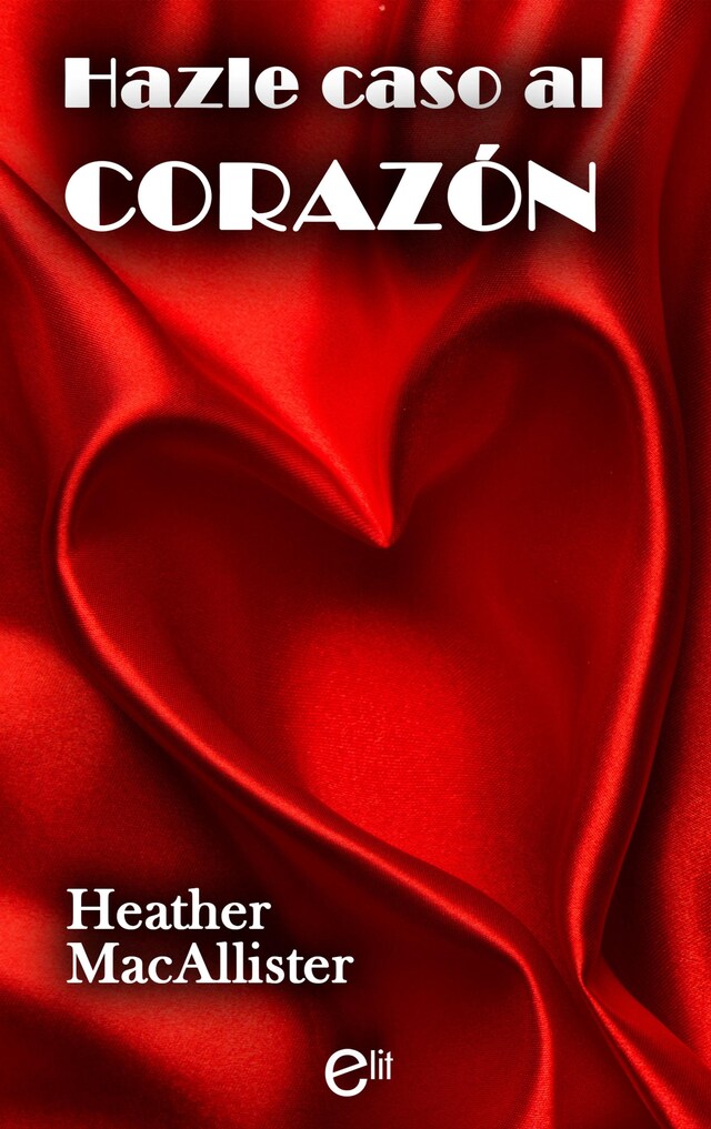 Book cover for Hazle caso al corazón
