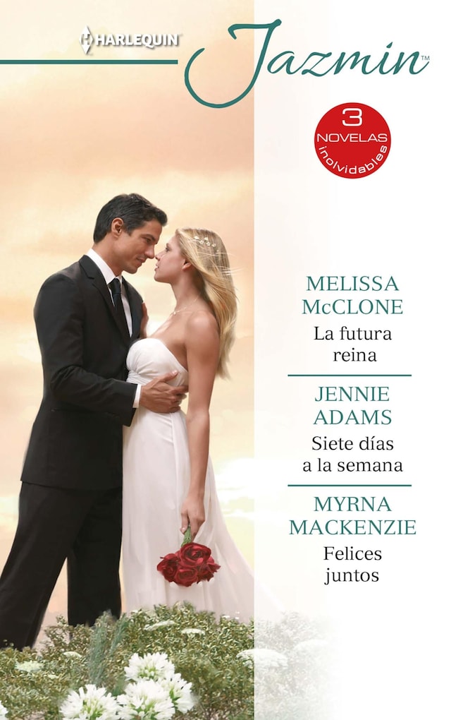 Book cover for La futura reina - Siete días a la semana - Felices juntos