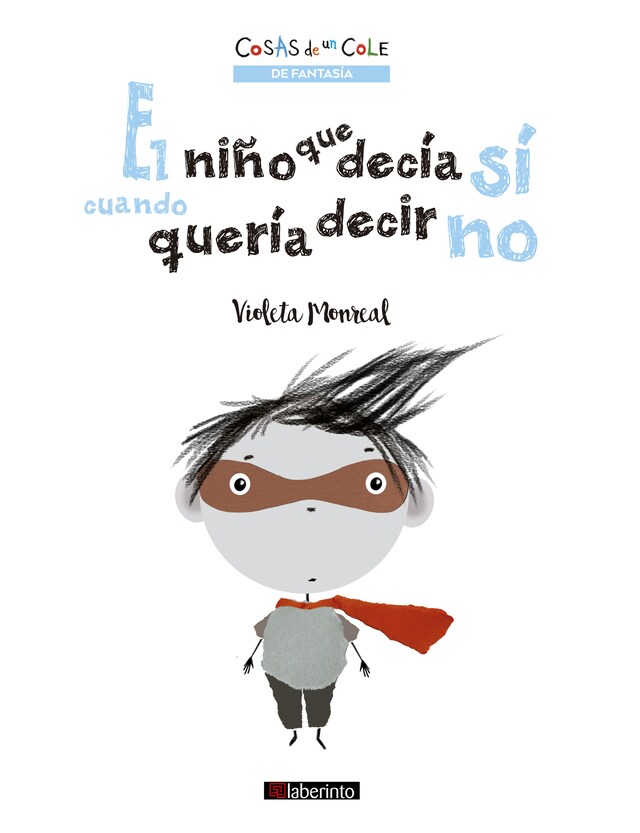 Kirjankansi teokselle El niño que decía sí cuando quería decir no