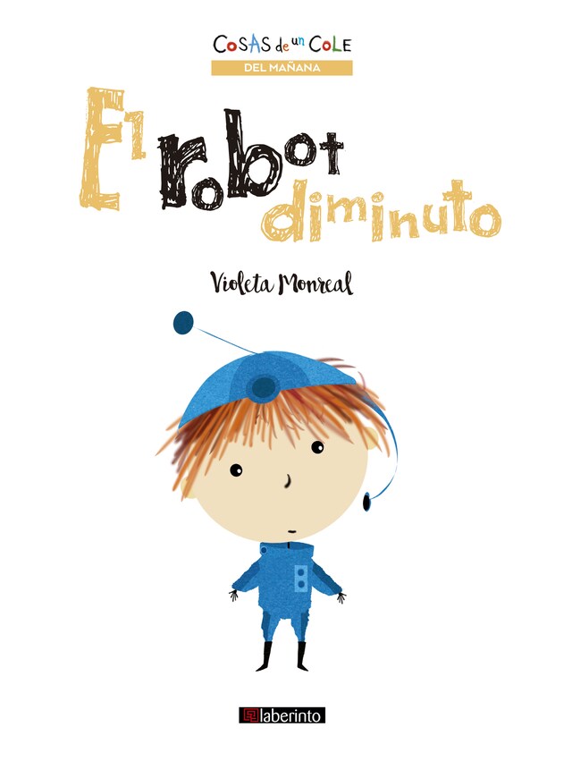 Book cover for El robot diminuto