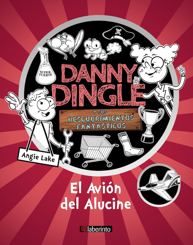 Buchcover für Danny Dingle y sus descubrimientos fantásticos: el Avión del Alucine