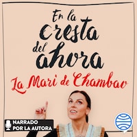 En la cresta del ahora
