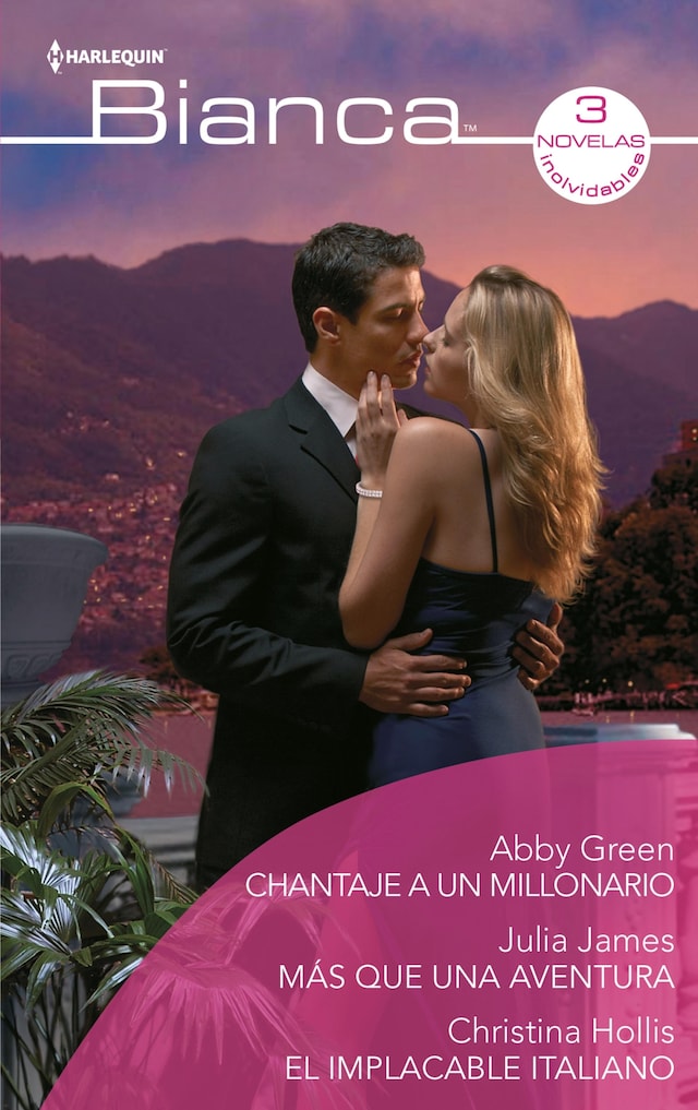 Book cover for Chantaje a un millonario - Más que una aventura - El implacable italiano