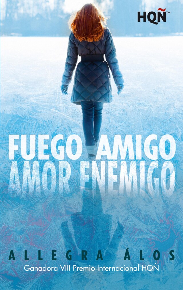 Buchcover für Fuego amigo, amor enemigo (Ganadora VIII Premio Internacional HQÑ)