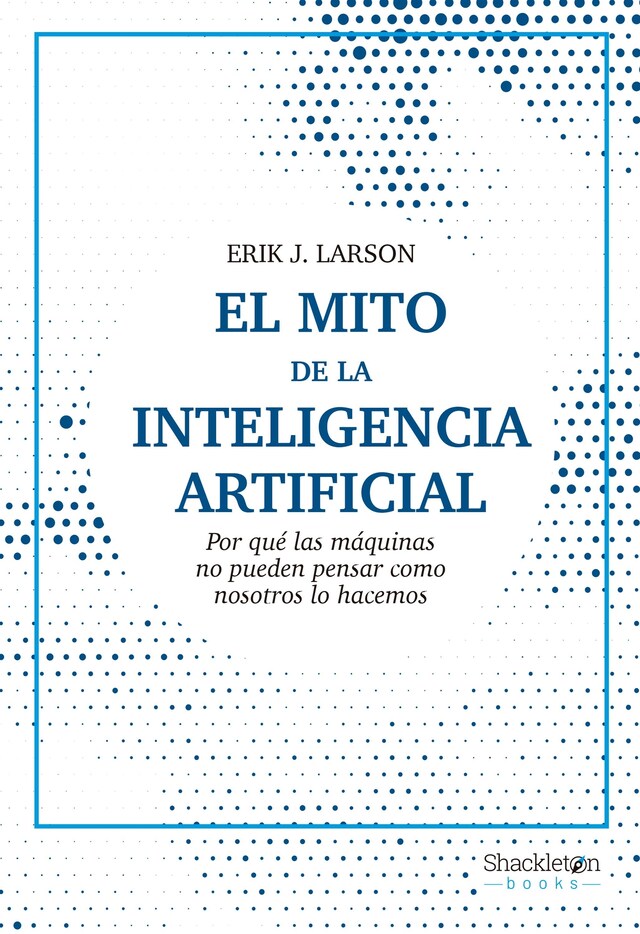 Portada de libro para El mito de la inteligencia artificial