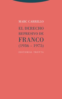 El Derecho represivo de Franco