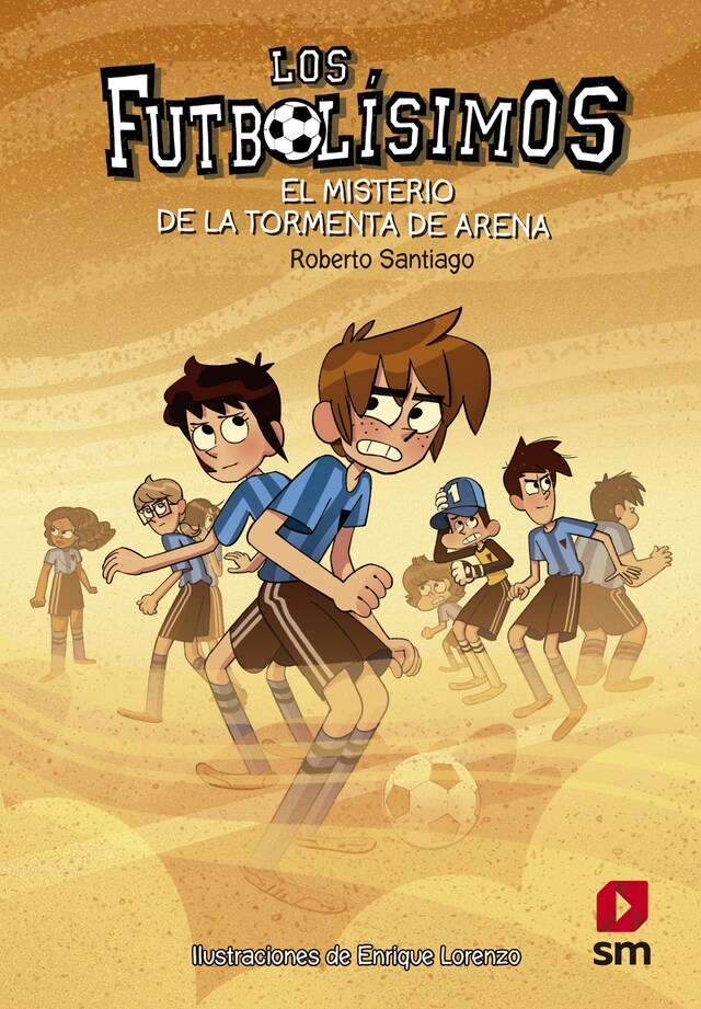 Couverture de livre pour Los Futbolísimos 14. El misterio de la tormenta de arena