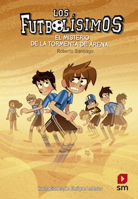 Los Futbolísimos 14. El misterio de la tormenta de arena