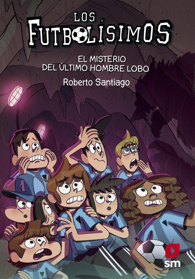 Book cover for Los Futbolísimos 16. El misterio del último hombre lobo