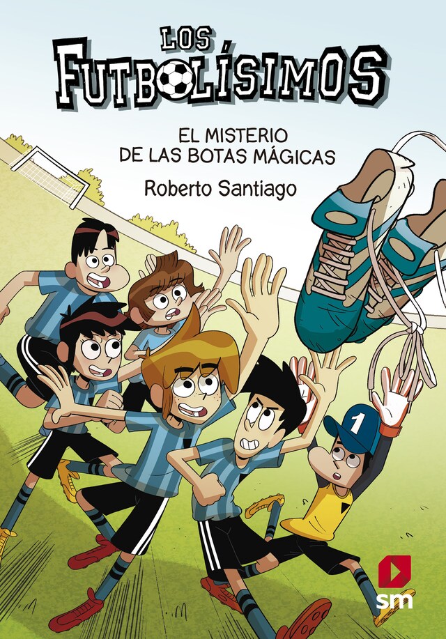 Couverture de livre pour Los Futbolísimos 17. El misterio de las botas mágicas