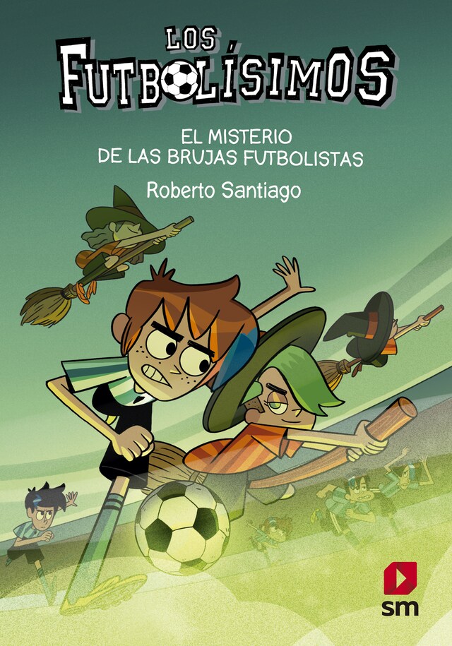 Portada de libro para Los Futbolísimos 19. El misterio de las brujas futbolistas