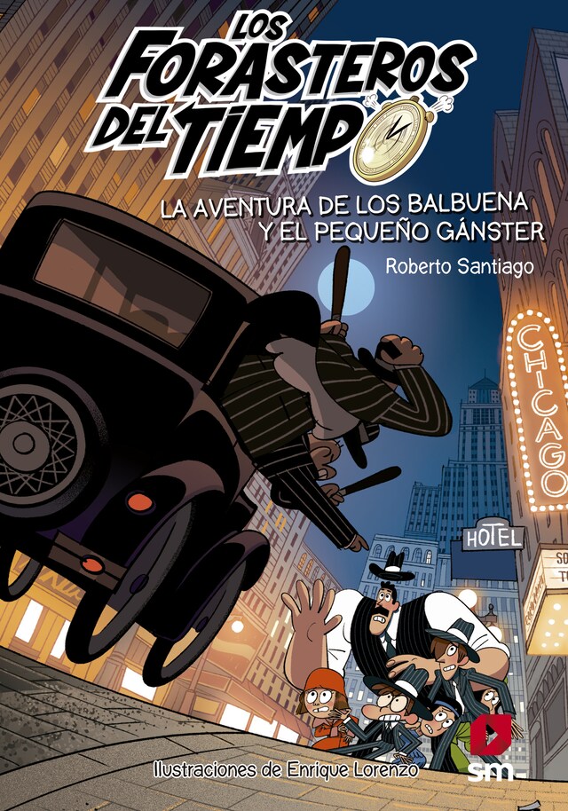 Book cover for Los Forasteros del Tiempo 5: La aventura de los Balbuena y el pequeño gánster