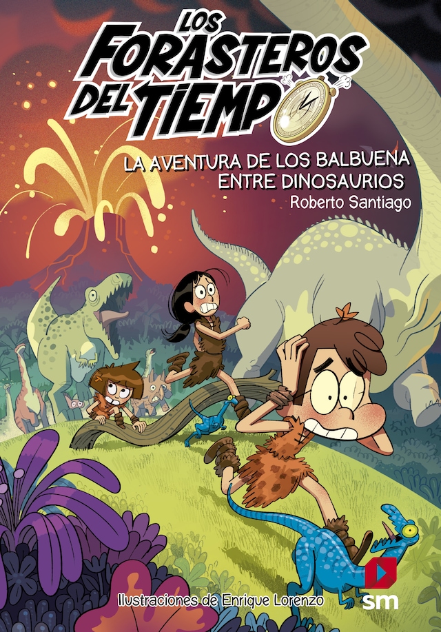 Portada de libro para Los Forasteros del Tiempo 6: La aventura de los Balbuena entre dinosaurios