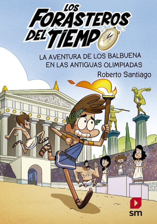 Book cover for Los Forasteros del Tiempo 8: La aventura de los Balbuena en las antiguas olimpiadas