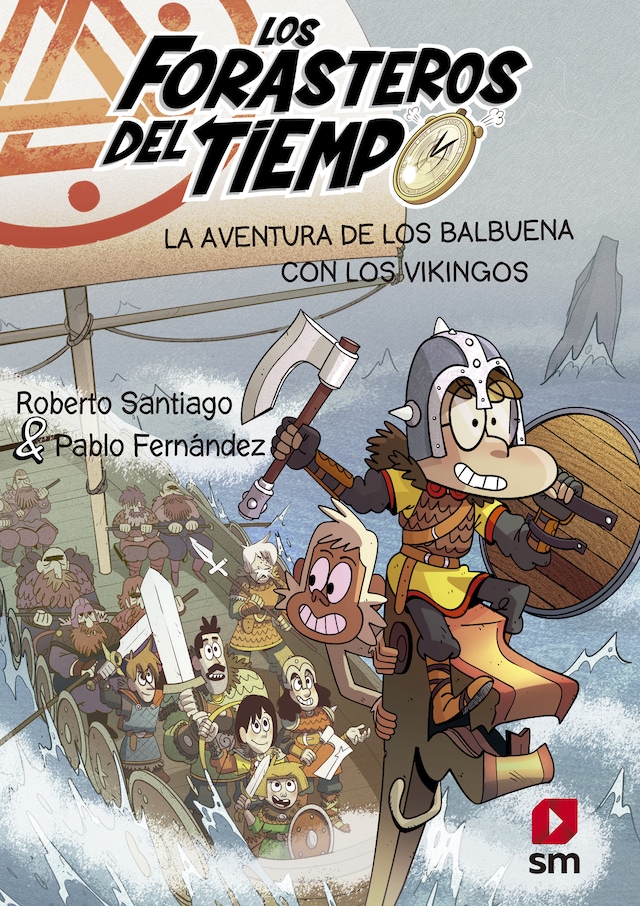Book cover for Los Forasteros del Tiempo 11. La aventura de los Balbuena con los vikingos