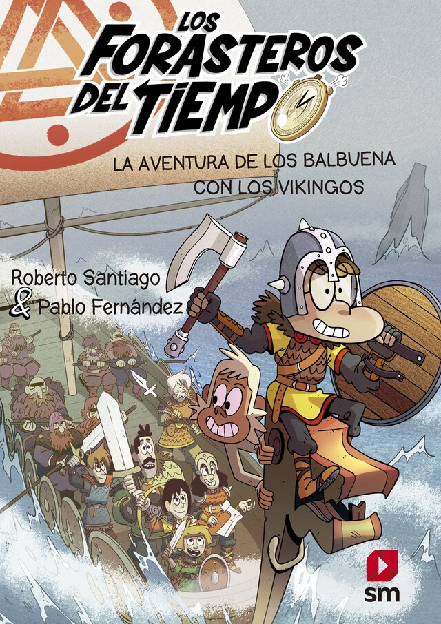 Portada de libro para Los Forasteros del Tiempo 11. La aventura de los Balbuena con los vikingos