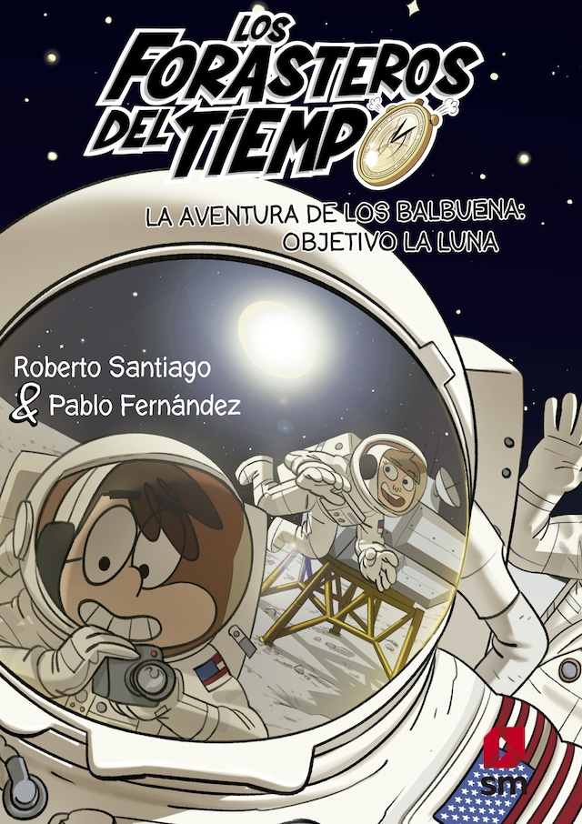 Book cover for Los Forasteros del Tiempo 12. La aventura de los Balbuena: objetivo la Luna