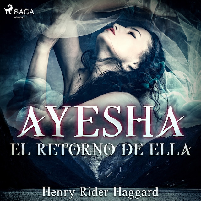 Book cover for Ayesha: el retorno de Ella - Dramatizado