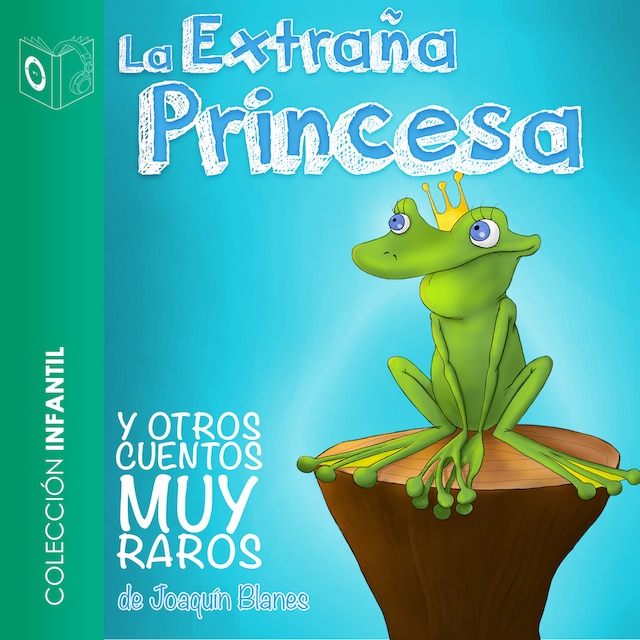 Book cover for La extraña princesa y otros - Dramatizado