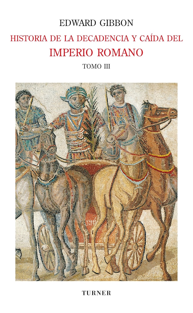 Boekomslag van Historia de la decadencia y caída del Imperio Romano. Tomo III