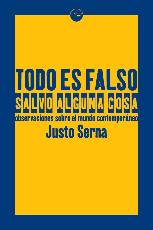 Copertina del libro per Todo es falso salvo alguna cosa