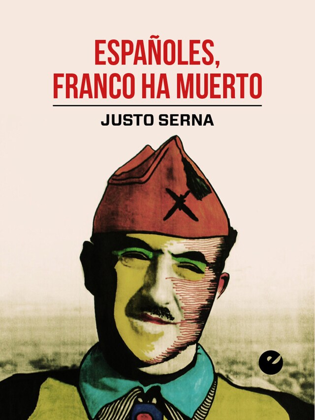 Couverture de livre pour Españoles, Franco ha muerto