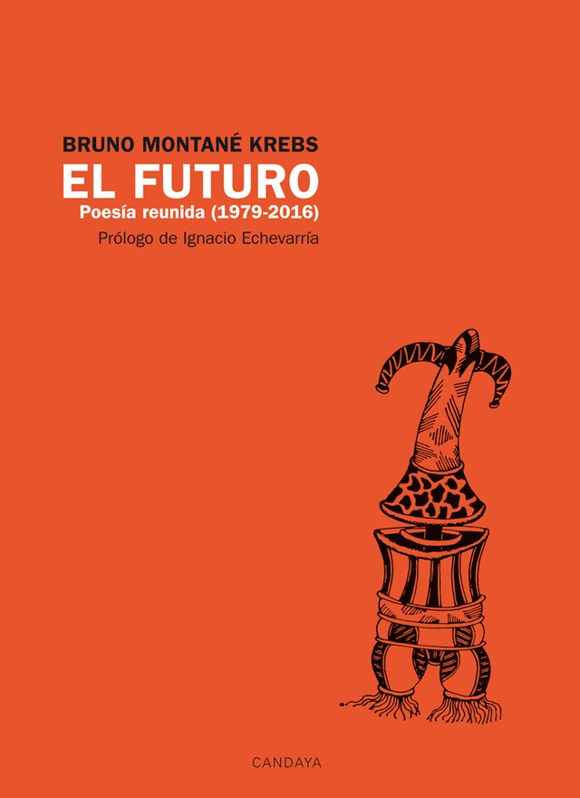 Portada de libro para El futuro. Poesía Reunida (1979 - 2016)