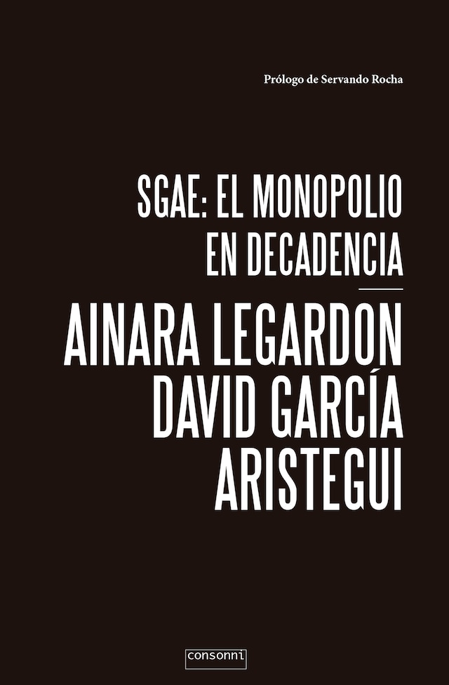 Book cover for SGAE: el monopolio en decadencia