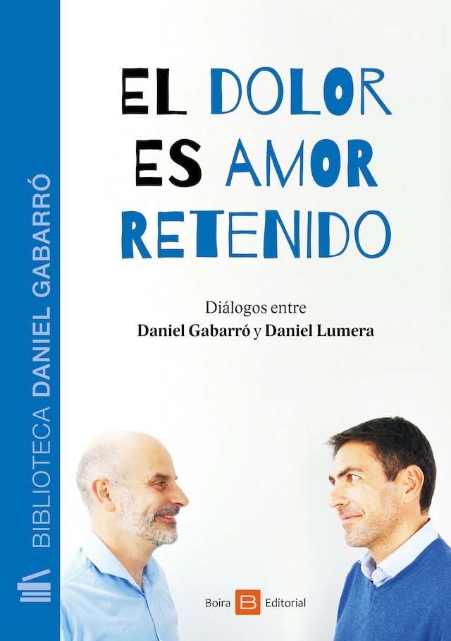 Book cover for El dolor es amor retenido