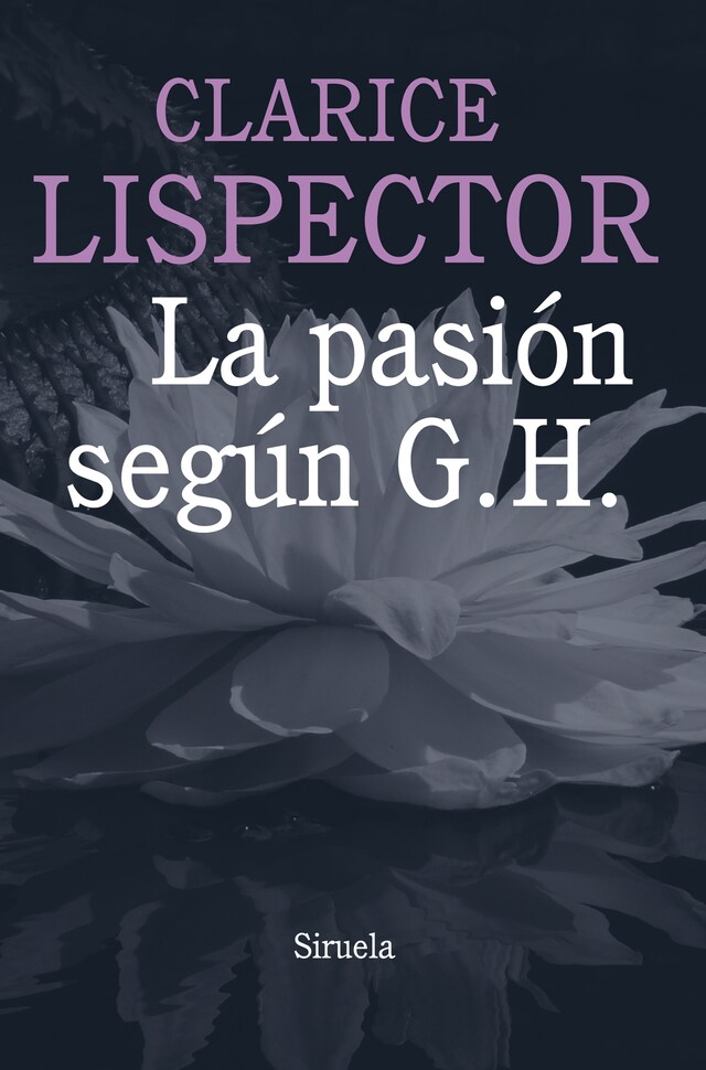 Book cover for La pasión según G. H.