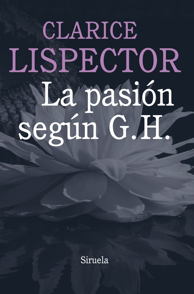 Portada de libro para La pasión según G. H.