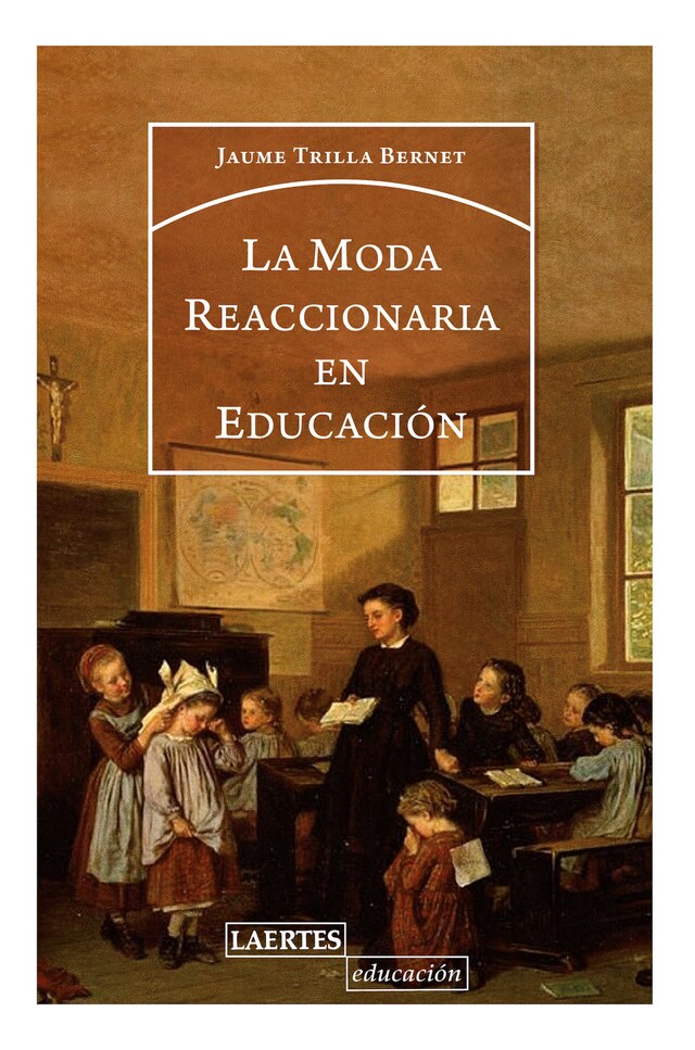 Book cover for La moda reaccionaria en educación