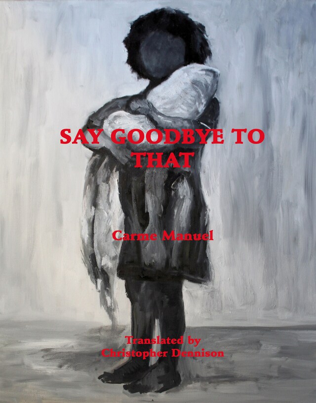 Book cover for Say  Goodbye to That