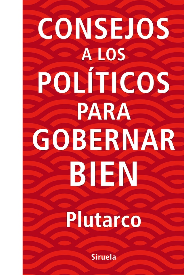 Book cover for Consejos a los políticos para gobernar bien