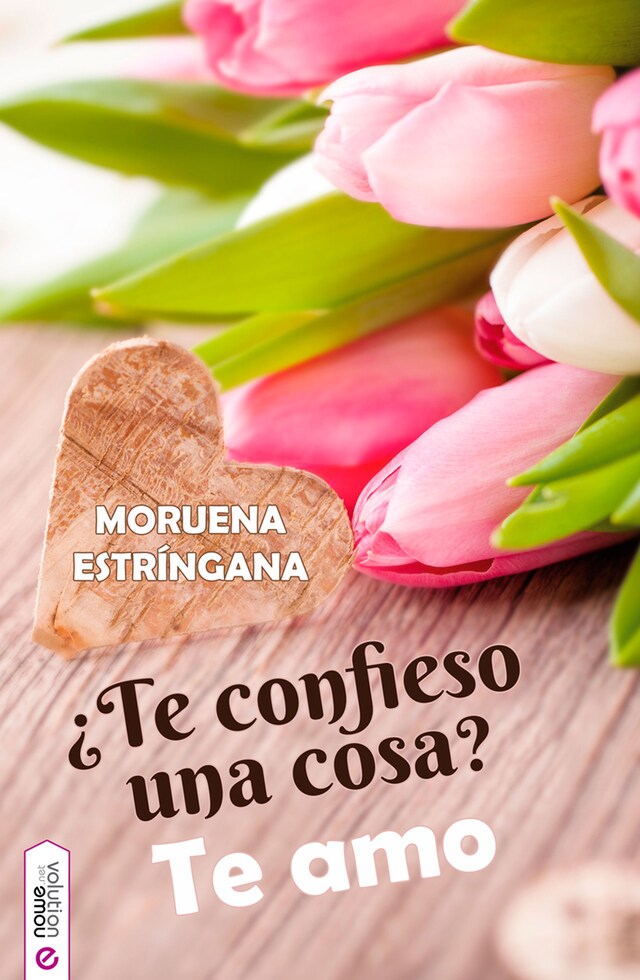 Copertina del libro per ¿Te confieso una cosa? Te amo