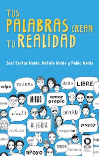 Tus palabras crean tu realidad