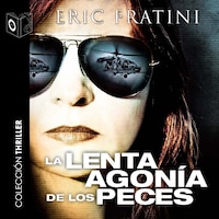 La lenta agonía de los peces - dramatizado