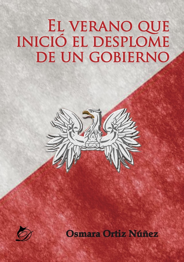 Book cover for El verano que inició el desplome de un gobierno