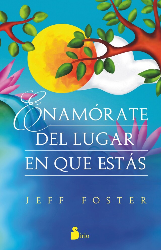 Book cover for Enamórate del lugar en el que estás