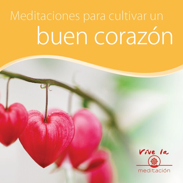 Kirjankansi teokselle Meditación para cultivar un buen corazón