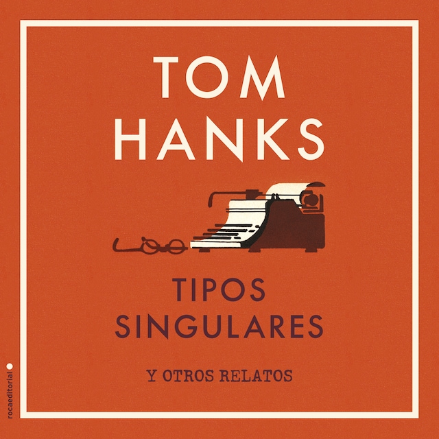 Okładka książki dla Tipos singulares y otros relatos