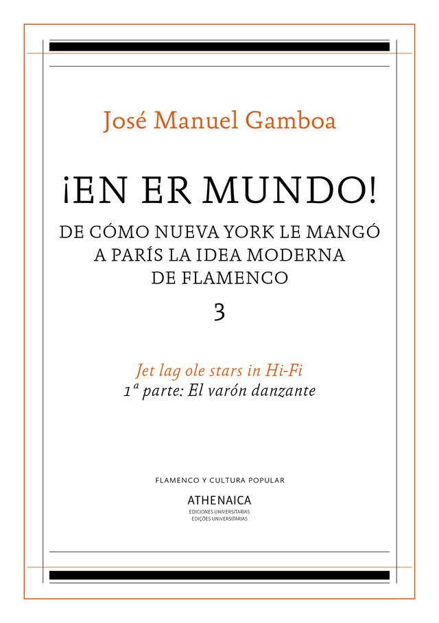 Couverture de livre pour ¡En er mundo! De cómo Nueva York le mangó a París la idea moderna de flamenco 3