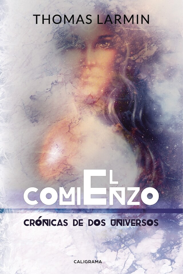 Book cover for El comienzo (Crónicas de dos universos 3)