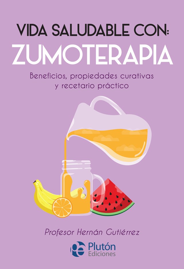 Couverture de livre pour Vida saludable con: Zumoterapia