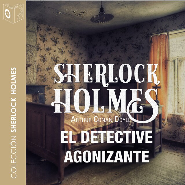 Couverture de livre pour El detective agonizante - Dramatizado