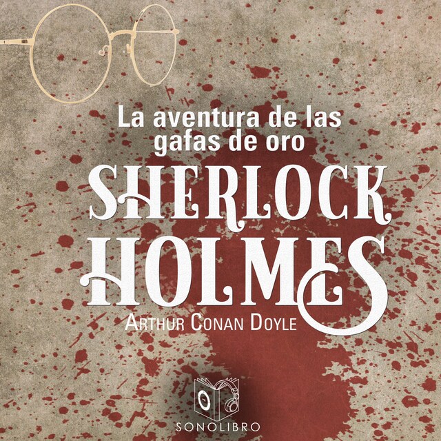 Book cover for La aventura de las gafas de oro - Dramatizado