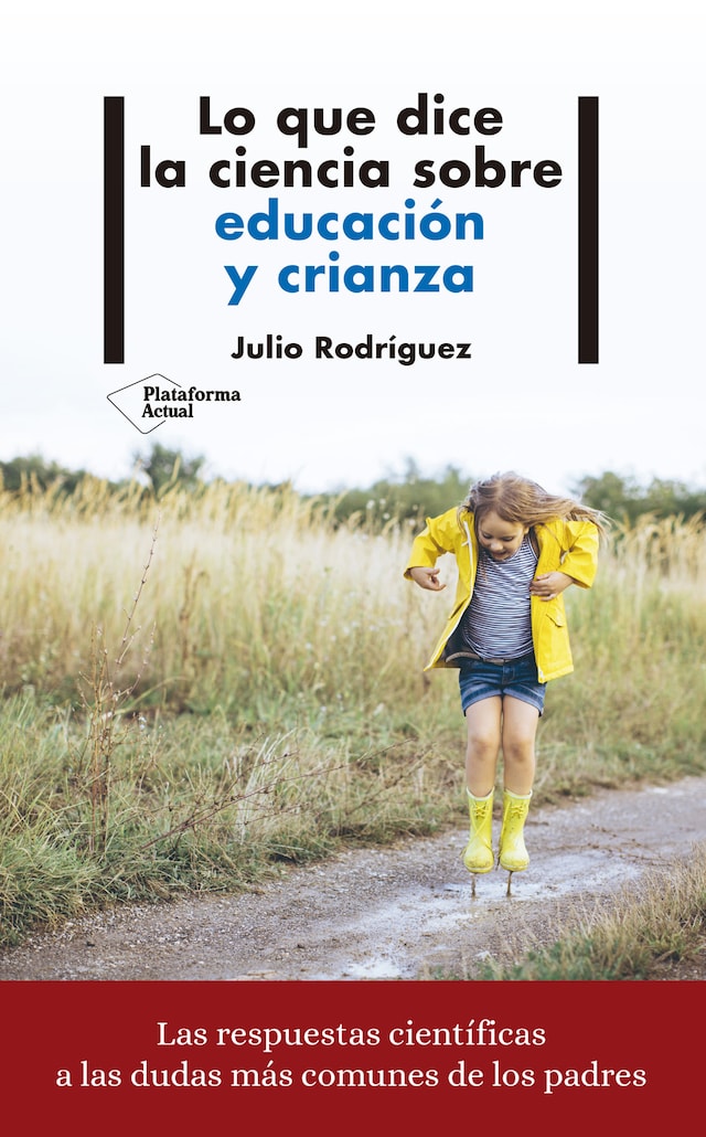 Kirjankansi teokselle Lo que dice la ciencia sobre educación y crianza