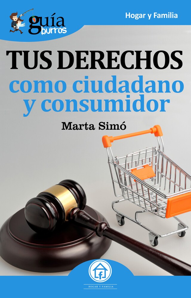 Book cover for Guíaburros: Tus derechos como ciudadano y consumidor