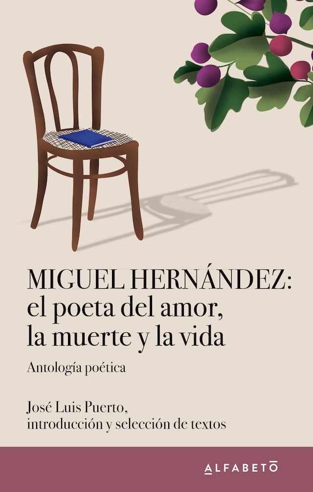 Portada de libro para Miguel Hernández: el poeta del amor, la muerte y la vida