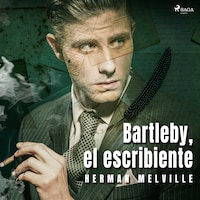 Bartleby, el escribiente